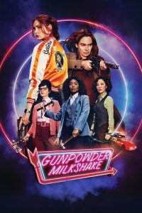 ดูหนังออนไลน์ฟรี GUNPOWDER MILKSHAKE (2021) นรกเรียกแม่