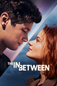 ดูหนังออนไลน์ฟรี The In Between รอข้ามภพ เพื่อบอกรักเธอ (2022) พากย์ไทย